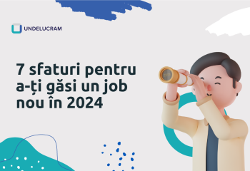 7 sfaturi pentru a-ți găsi un job nou în 2024