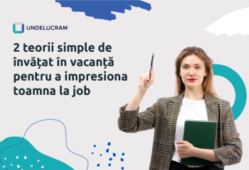 2 teorii simple de învățat în vacanță pentru a impresiona toamna la job