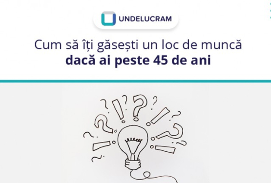 Cum să îți găsești un loc de muncă dacă ai peste 45 de ani