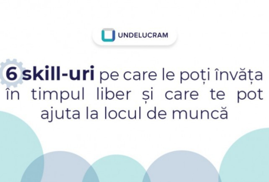 6 skill-uri pe care le poți învăța în timpul liber și care te pot ajuta la locul de muncă