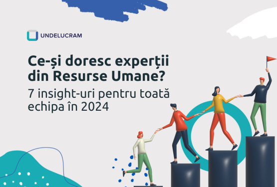 Ce-și doresc experții din Resurse Umane? 7 insight-uri pentru toată echipa în 2024