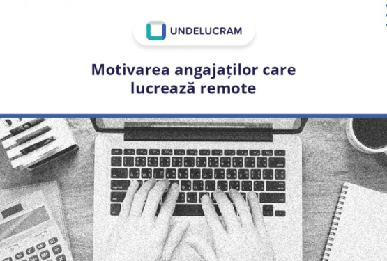 Motivarea angajaților care lucrează remote