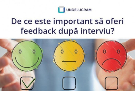 De ce este important să oferi feedback după interviu?