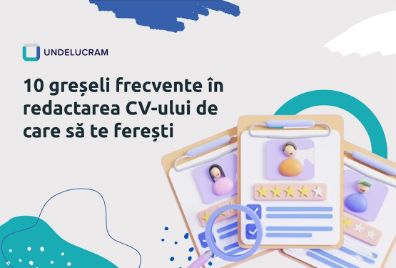 10 greșeli frecvente în redactarea CV-ului de care să te ferești