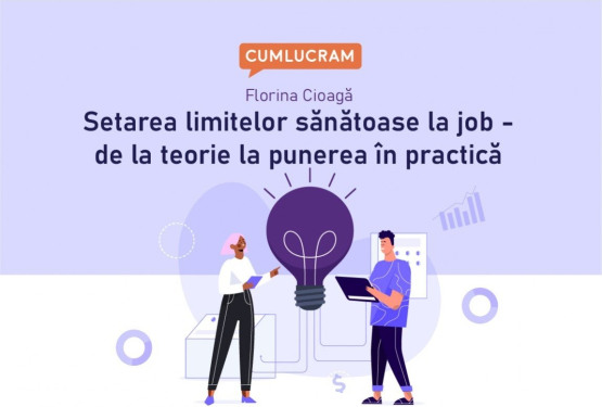 Setarea limitelor sănătoase la job - de la teorie la punerea în practică