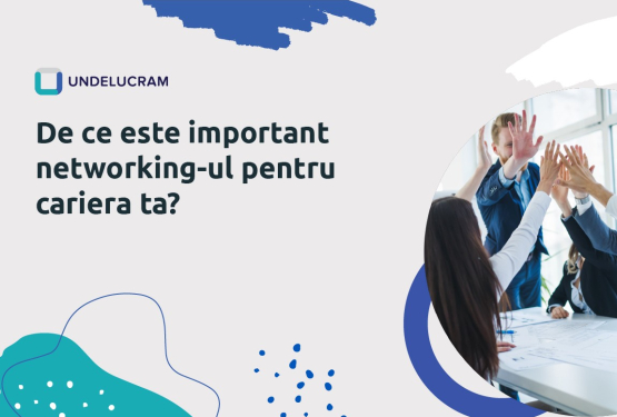 De ce este important networking-ul pentru cariera ta?