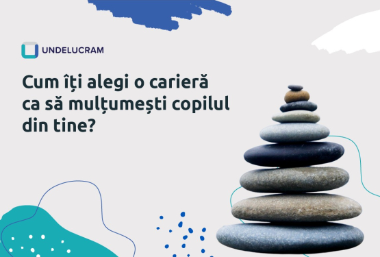 Cum îți alegi o carieră ca să mulțumești copilul din tine?