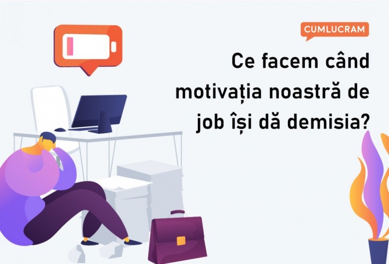 Ce facem când motivația noastră de job își dă demisia?