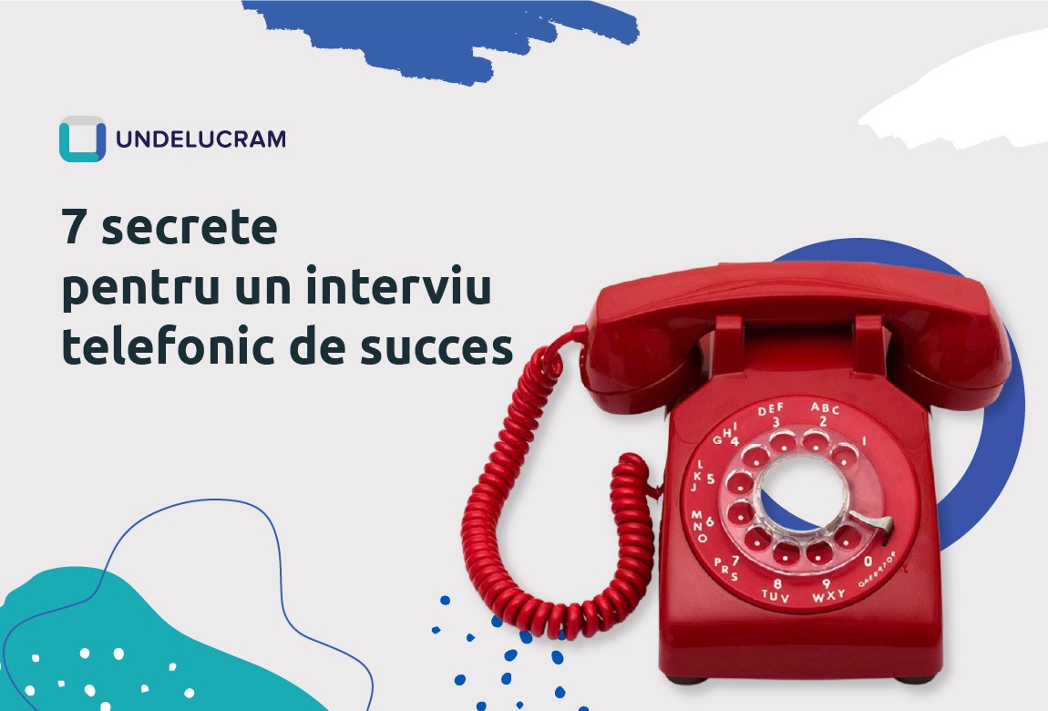 7 secrete pentru un interviu telefonic de succes