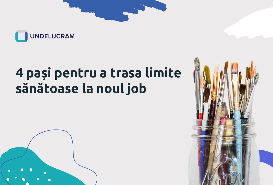 4 pași pentru a trasa limite sănătoase la noul job